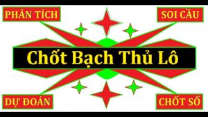 soi cầu xs bạch thủ lô miền bắc